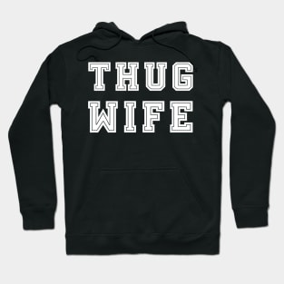 Thug Wife Hoodie